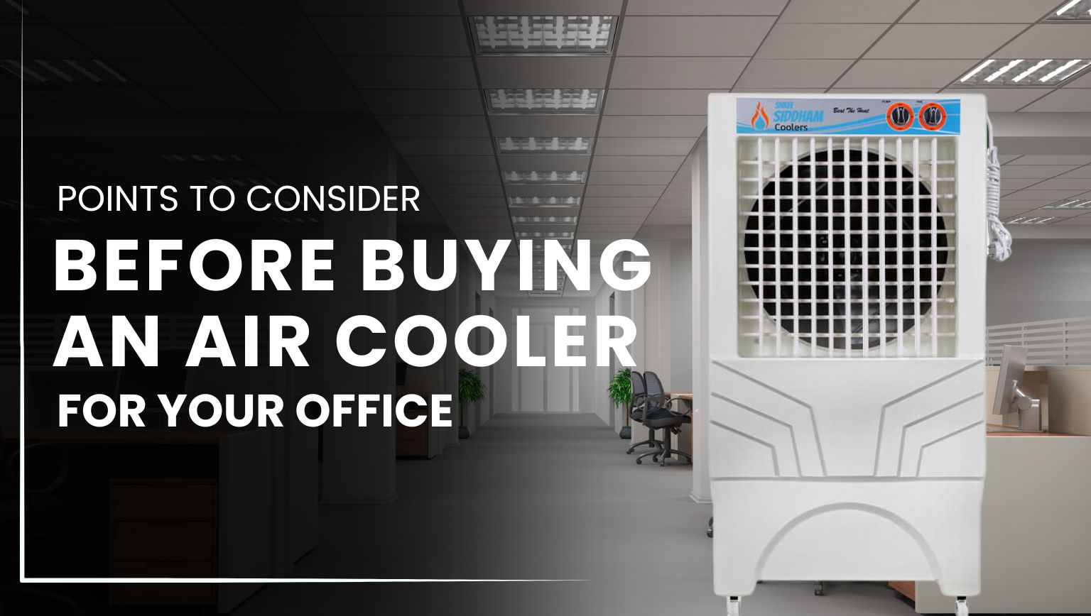7 Points To Consider Before Buying Air Cooler For Your Office